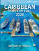 Caribbean Ports of Call 2026: An Important Handbook on Cruise Destinations, Local Customs, and Unforgettable Port-Day Activities by Michael D. Howell