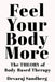 Feel Your Body More: The Theory of Body-Based Therapy by Devaraj Sandberg