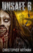 Unsafe: Book 6 of the Post-Apocalyptic Zombie Horror series by Christopher Artinian