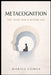 Metacognition: The Tool for a Better Life by Marius ComȘa