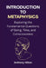Introduction to Metaphysics: Exploring the Fundamental Questions of Being, Time, and Consciousness by Anthony Hilton