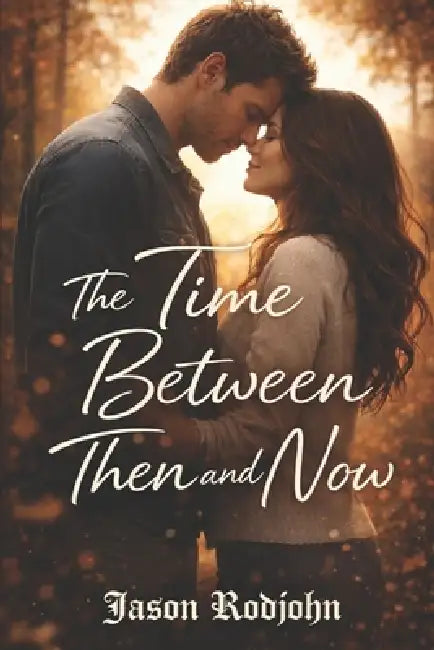 The time between then and now by Jason Rodjohn