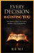 Every Decision Is Costing You: How Emotion Hijacks Your Choices & How To Stop Paying The Price by Remi Palapu