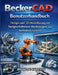BeckerCAD BenutzerhandBuch: Design und 3D-Modellierung mit fortgeschrittenen Werkzeugen und Techniken meistern by Brandse Karsten