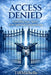 Access Denied: Guarding Your Spirit From Spiritual Contamination by Tiffmichelle