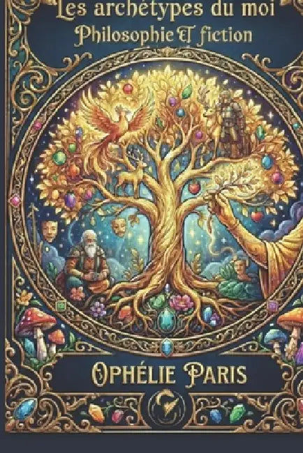 Les archétypes du moi: Philosophie et fiction by Ophélie Paris