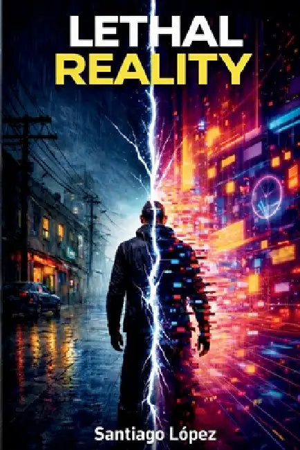Lethal Reality by Santiago Lopez