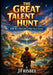 The Great Talent Hunt: 1000 Mini Missions to Map Your Future by Jackie Frisbee