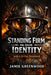Standing Firm: In Our Identity by Jamie Greenwood
