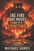 The Fire That Moves Like It's Hunting by Michael James