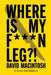 Where Is My F***N Leg by David Macintosh