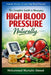 The Complete Guide to Managing High Blood Pressure: Causes, Control and Prevention. by Mohammed Mursalin Ahmed