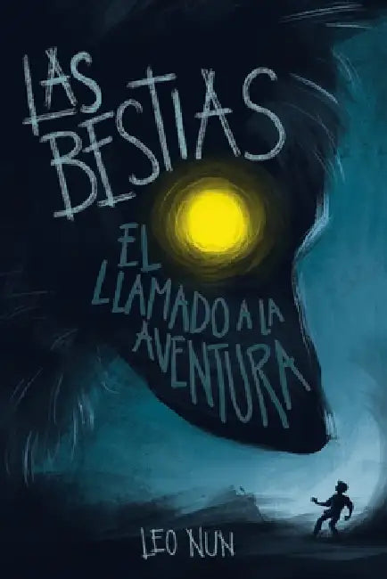 Las bestias: El llamado a la aventura by Karla Zepeda, Leonard Nunxion