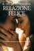 Il Segreto Per Una Relazione Felice: Perché le relazioni moderne falliscono by Giulio Ray, Quantica Press