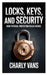 Locks, Keys, and Security: How Physical Protection Really Works by Charly Vans