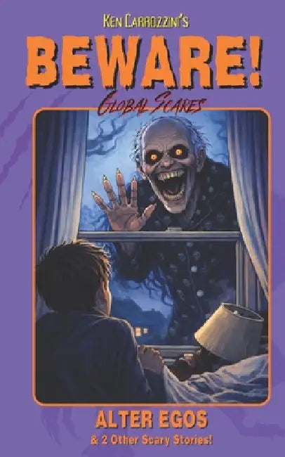 Beware! Alter Egos: & 2 Other Scary Stories by Ken Carrozzini