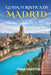 Guida turistica di Madrid 2026: Alla scoperta del cuore della Spagna: guida locale alla cultura, alla cucina e ai tesori nascosti by Sofia Drayton