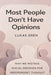 Most People Don't Have Opinions: Why We Mistake Social Reflexes for Independent Thought by Lukas Eren