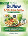 The proven Dr. Now 1200 calorie diet plan for beginners: Effective weight loss meal plans, simple low-calorie recipes, and expert tips for sustainable by Geralyn Moss