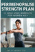 Perimenopause Strength Plan: 12-Week Home Workouts for Women 40+ by Morsi Co