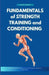 Fundamentals of Strength Training and Conditioning: Evidence-Based Principles for Physical Development and Human Performance by Crystal J. Donofrio