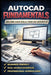 AutoCAD Fundamentals: Building Your Skills from the Ground Up by Alex Ishikawa