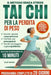 Tai Chi Per Principianti, Il Metodo Senza Stress Per Perdere Peso: Il Programma Completo di 28 Giorni per Sentirti più Energico, Leggero e Forte con S by Ellie Huang