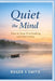 Quiet the Mind: How to Stop Overthinking and Start Living by Rsl Design, Roger S. Smith