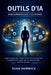 Outils d'IA pour la Productivité et les Revenus: Guide pratique pour utiliser l'IA afin de travailler plus intelligemment, gagner plus et construire d by Evan Marwick