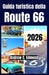 Guida Turistica Della Route 66 2026: Viaggi economici, soste in famiglia, strade panoramiche, cibo, città storiche, itinerario, e molto altro by Andrew C. Edmund