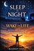 Sleep In Night, Wake In Life: How Better Sleep, Discipline, And Mindset Can Transform Your Life by Kuldeep Tandle