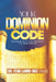 Your Dominion Code: Unveiling the Secret to the Blessed Life God Always Intended by Femi Lanre-Oke