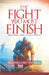 The Fight You Must Finish: Thirteen Responsibilities of Destiny Fulfillment by Femi Lanre-Oke