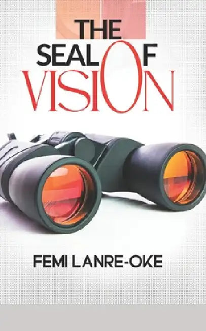 The Seal of Vision by Femi Lanre-Oke