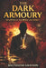 The Dark Armoury: Weapons of the Mind and Spirit by Fernan Vargas, Balthazar Grayson