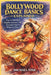 Bollywood Dance Basics Explained: How to Understand Rhythm, Gestures, and Movement Style in Bollywood Dance by Michael Fink