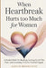 When Heartbreak Hurts Too Much For Women: A Guided Path To Healing, Letting Go Of The Past, And Learning To Love Yourself Again by Alina H. Brooks Psyd