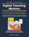 Digital Teaching Mastery: How Tech Shapes Future Learning EdTech Trends 2023 Future of Digital Education eLearning and Tech Tools Lifelong Digital Lea by Satya Raj