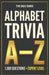 The Quiz Guru: 1,300 Alphabet Trivia Questions Where Each Answer Begins with a Different Letter (A-Z) by Q. Guru