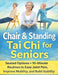 Chair & Standing Tai Chi for Seniors: Seated Options + 10-Minute Routines to Ease Joint Pain, Improve Mobility, and Build Stability by Tai Chi Vital Steps