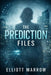 The Prediction Files by Elliott Marrow