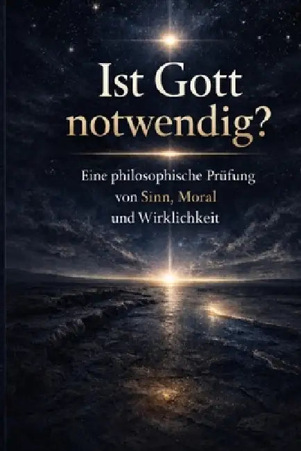 Ist Gott notwendig: Warum Gott möglich aber nicht notwendig ist by Andreas Weber