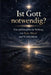 Ist Gott notwendig: Warum Gott möglich aber nicht notwendig ist by Andreas Weber