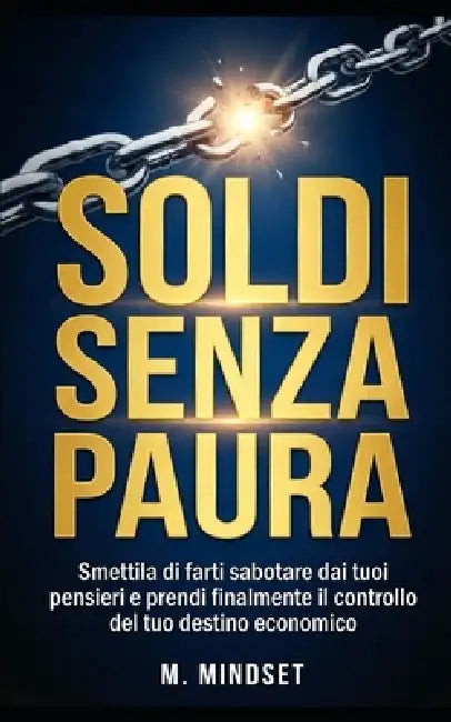 Soldi senza paura by M. Mindset