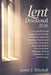 Lent Devotional 2026: A 60-Day Seasonal Companion with Daily Reflections, Scripture Readings, Prayers, and Hymns for Lent, Holy Week, and Easter, Feat by Aaron J. Mitchell