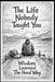 Life Nobody Taught You: Wisdom Learned the Hard Way by Pankaj Kumar Singh, Gajendra Singh