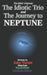 The Idiotic Trio and The Journey to Neptune by Fryed Pixel, Comrade Kitten, Jake Vector