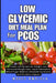 Low Glycemic Diet Meal Plan for Pcos: Foods and Recipes for Weight Loss, Hormonal Weight Gain, Insulin Resistance, Blood Sugar Balance, Metabolic Synd by Moses Omojola