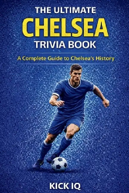 The Ultimate Chelsea Trivia Book: A Complete Guide to Liverpool History ...