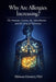 Why Are Allergies Increasing?: The Immune System, the Microbiome, and the Loss of Tolerance by Mehmet Demirci